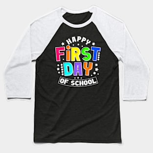 Happy First Day Of School 1St Day Back To School Teacher Baseball T-Shirt